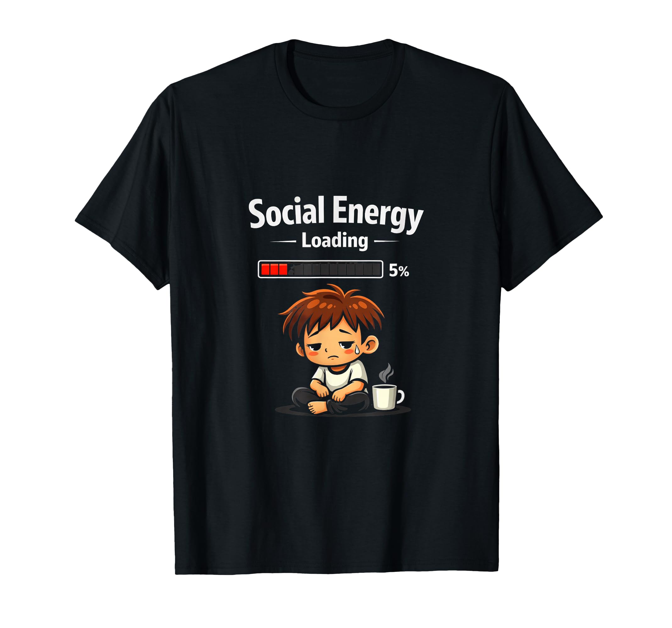 Social Energy Loading Funny Introvert T-Shirt - Graphic Print for Adults - T-Shirt, Sweatshirt, Hoodie
