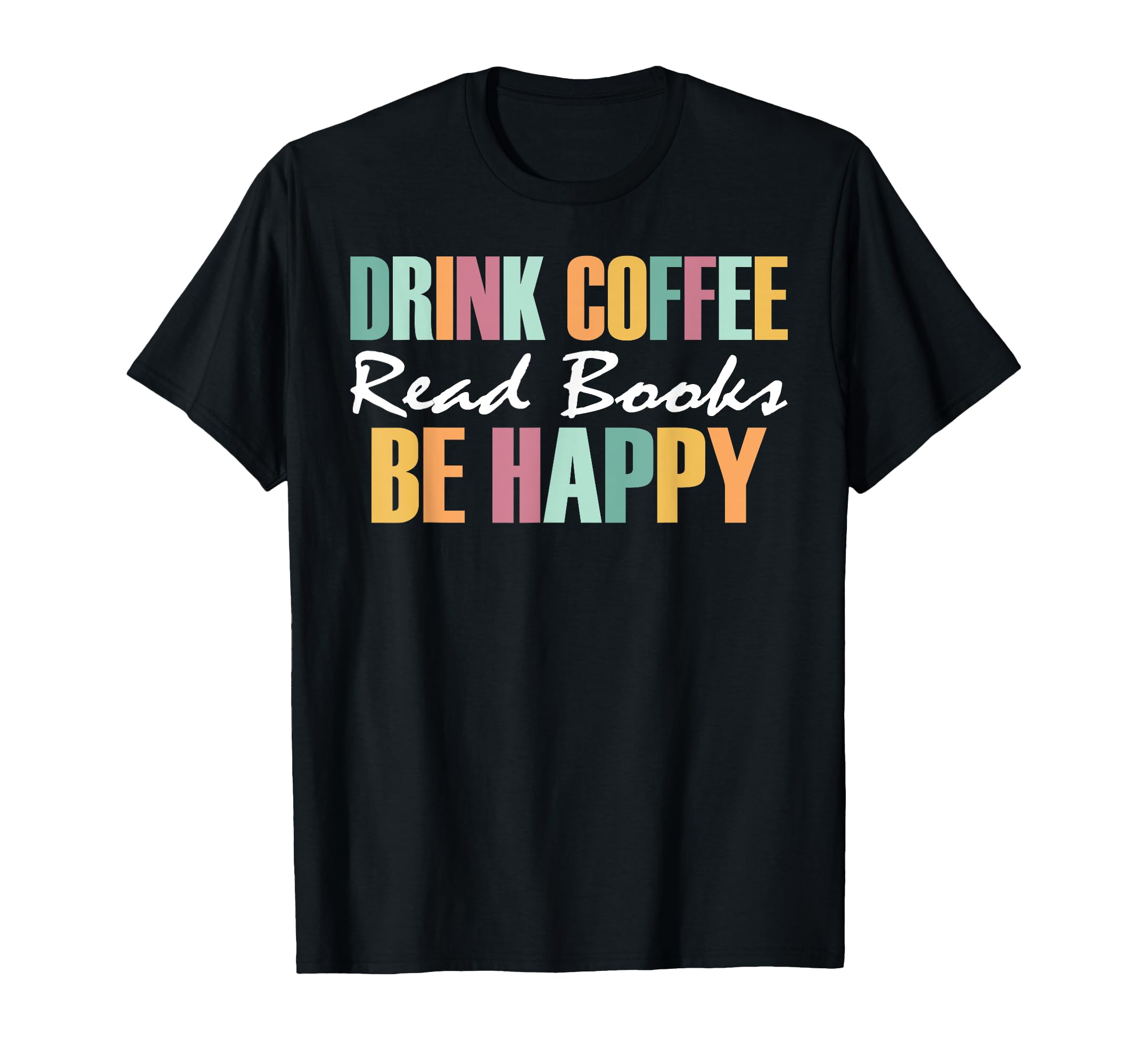 Funny Book Lover Drink Coffee Read T-Shirt - Unique Graphic for Adults - T-Shirt, Sweatshirt, Hoodie