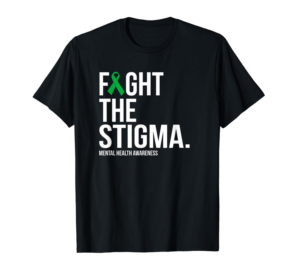 Fight Stigma Green Ribbon Mental T-Shirt - Fun Novelty Design for Adults - T-Shirt, Sweatshirt, Hoodie