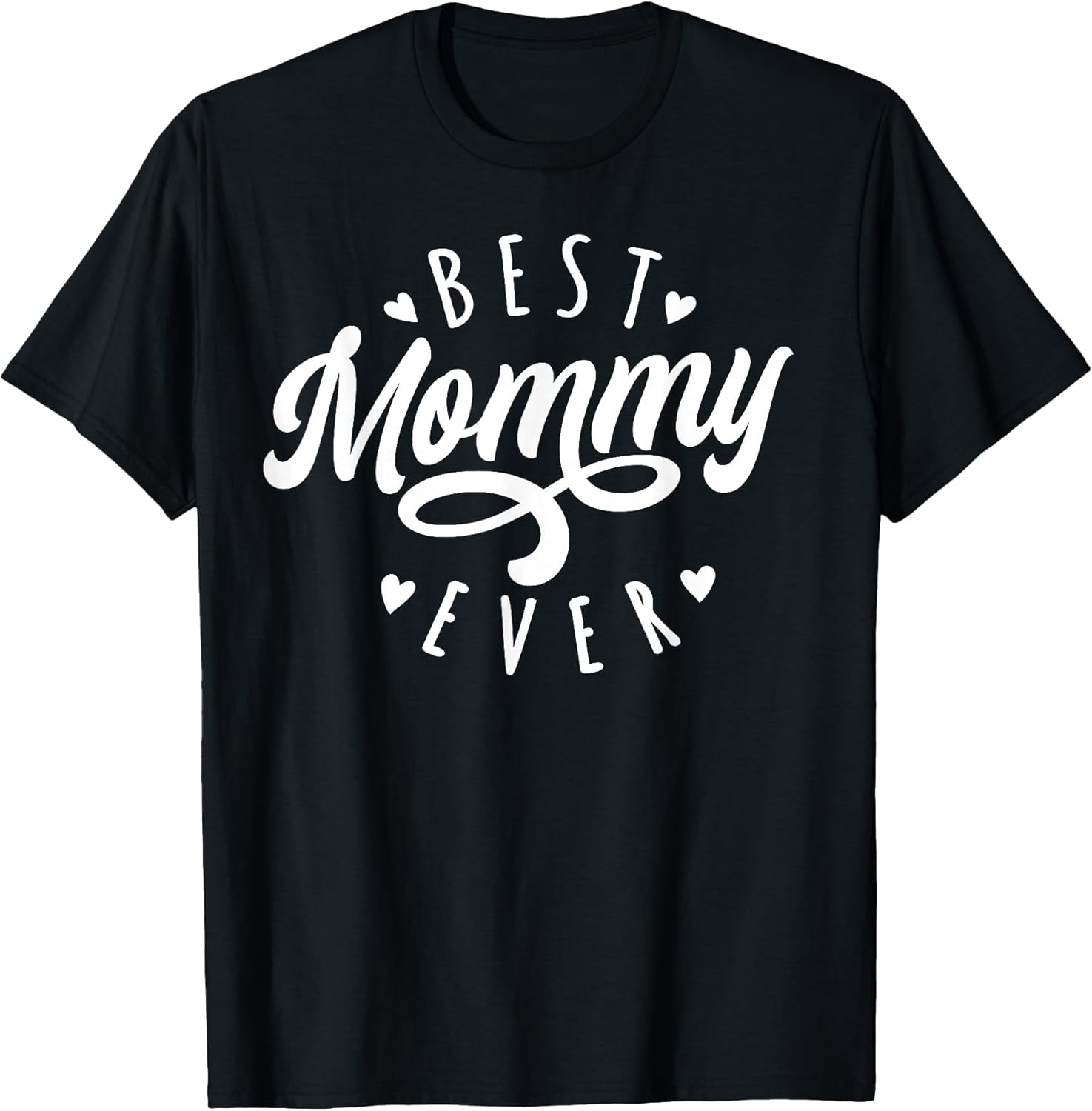 Best Mommy Ever Gifts For Birthday Unisex T-shirt, Sweatshirt, Hoodie, Long Sleeve Tee - T-Shirt, Sweatshirt, Hoodie