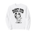 Sleepy Social Club Cozy Pajama Sweatshirt - Trendy Graphic Men Women - T-Shirt, Sweatshirt, Hoodie