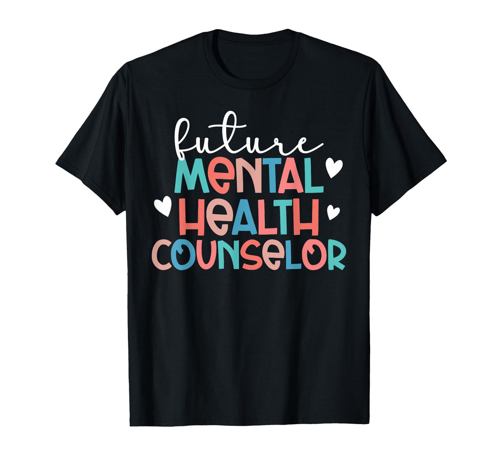 Future Mental Health Counselor T-Shirt - Minimalist Print Men Women - T-Shirt, Sweatshirt, Hoodie