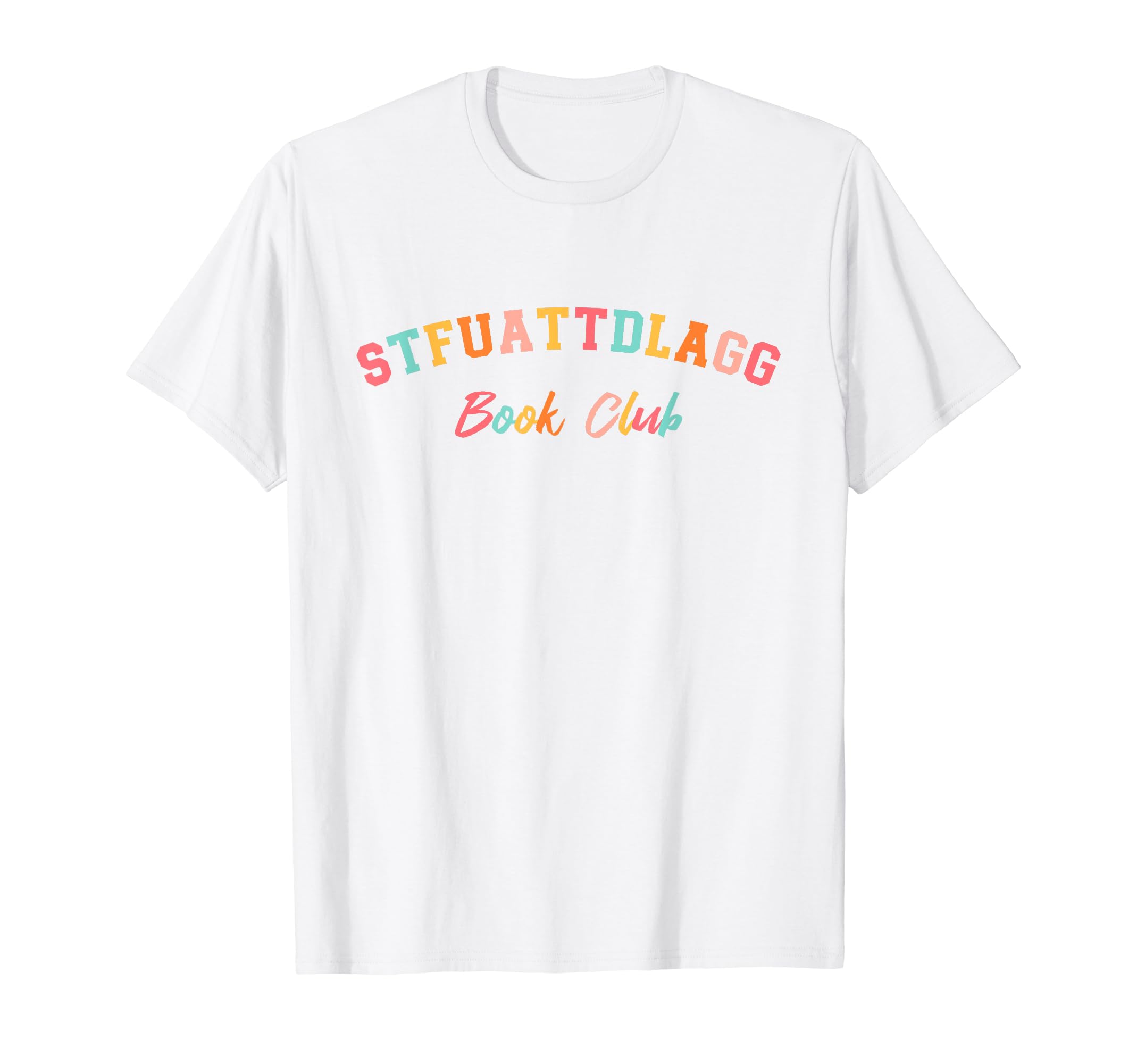 Stfuattdlagg Book Club Funny T-Shirt - Aesthetic Graphic Unisex - T-Shirt, Sweatshirt, Hoodie