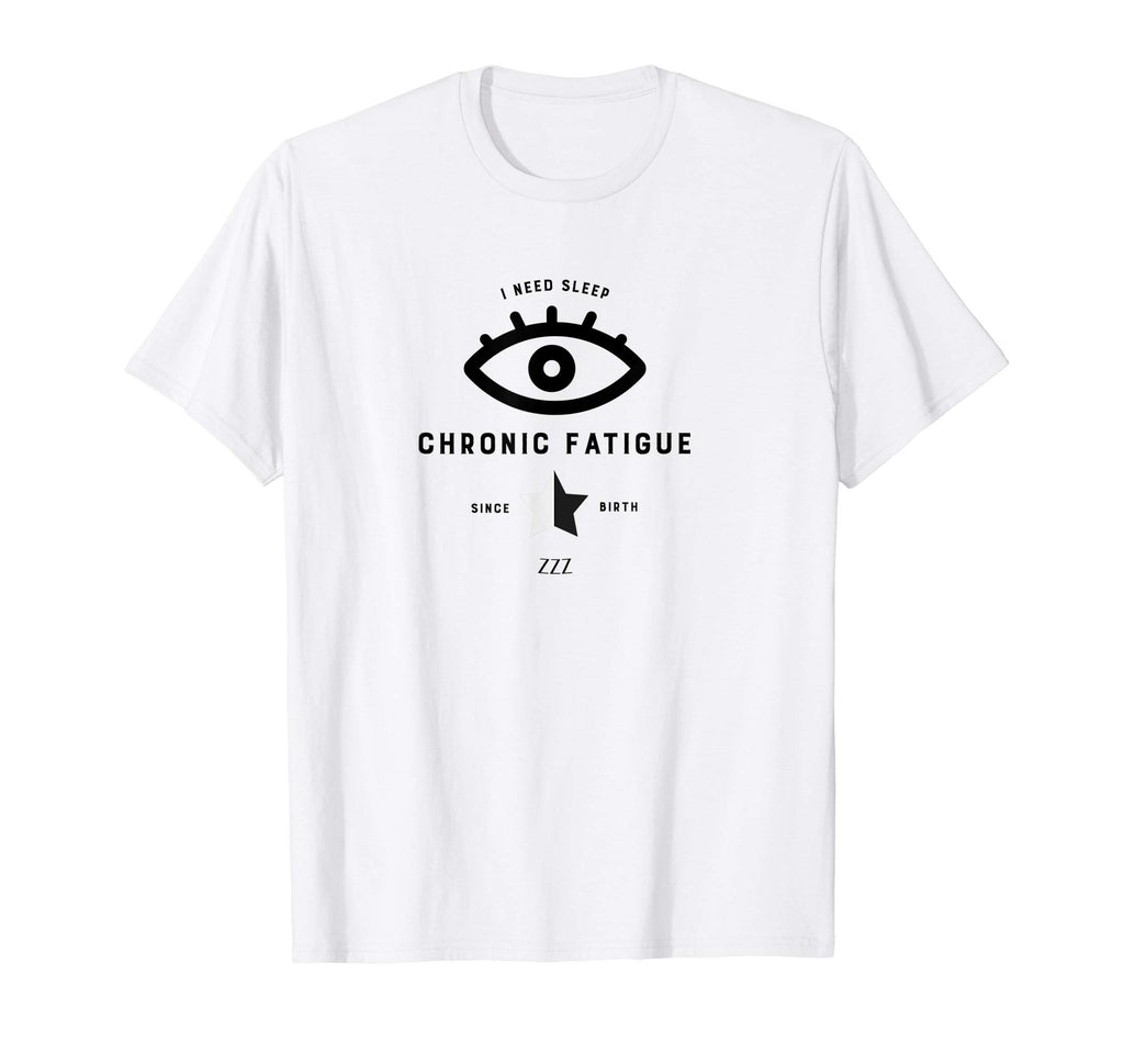 Chronic Fatigue Version 1 T-Shirt - Aesthetic Graphic Unisex - T-Shirt, Sweatshirt, Hoodie