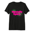 Mentally Spicy Adhd Neurodivergent Energy T-Shirt - Unique Graphic Unisex - T-Shirt, Sweatshirt, Hoodie