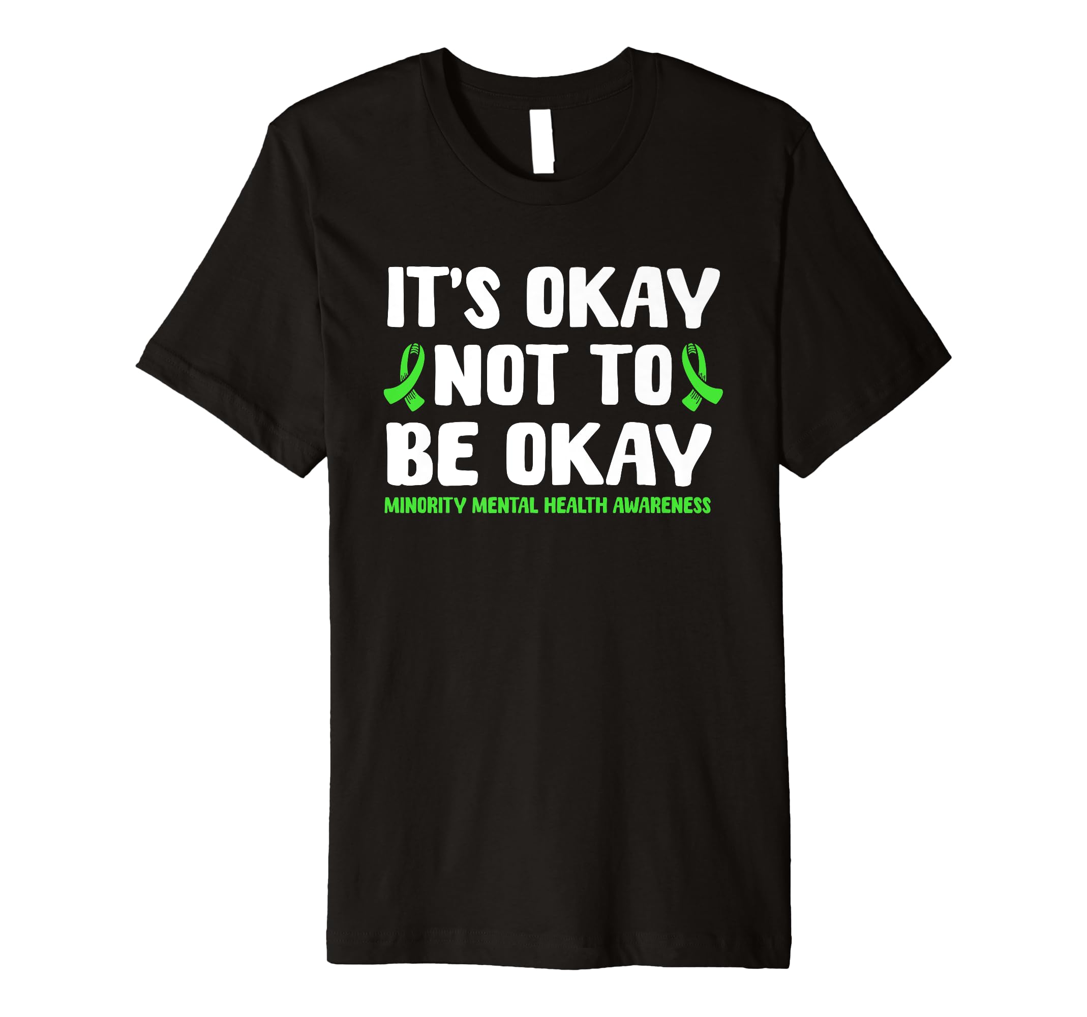 Its Okay Not To Be Okay Minority T-Shirt - Custom Art Print Men Women - T-Shirt, Sweatshirt, Hoodie