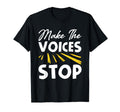 Make Voices Stop Meme Culture T-Shirt - Fun Novelty Design for Adults - T-Shirt, Sweatshirt, Hoodie