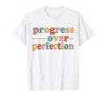 Progress Over Perfection Motivational T-Shirt - Unique Graphic for Adults - T-Shirt, Sweatshirt, Hoodie