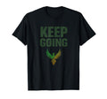 Keep Going Inspirational T-Shirt - Minimalist Print Unisex - T-Shirt, Sweatshirt, Hoodie