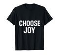 Choose Joy Minimalist Positive T-Shirt - Trendy Graphic for Adults - T-Shirt, Sweatshirt, Hoodie