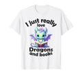 I Just Really Love Dragons And Books T-Shirt - Unique Graphic for Adults - T-Shirt, Sweatshirt, Hoodie