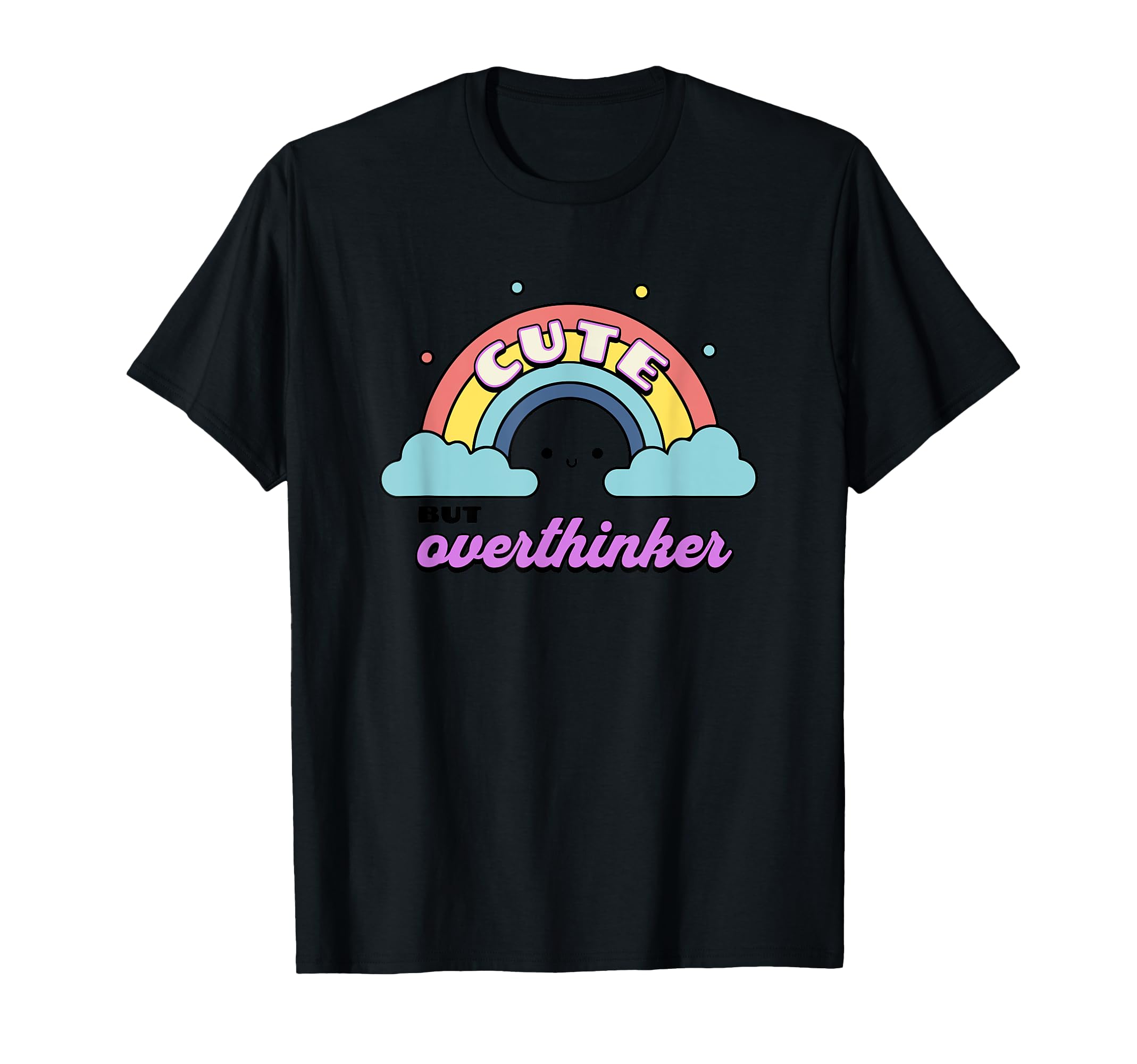 But Overthinker T-Shirt - Graphic Print Unisex - T-Shirt, Sweatshirt, Hoodie