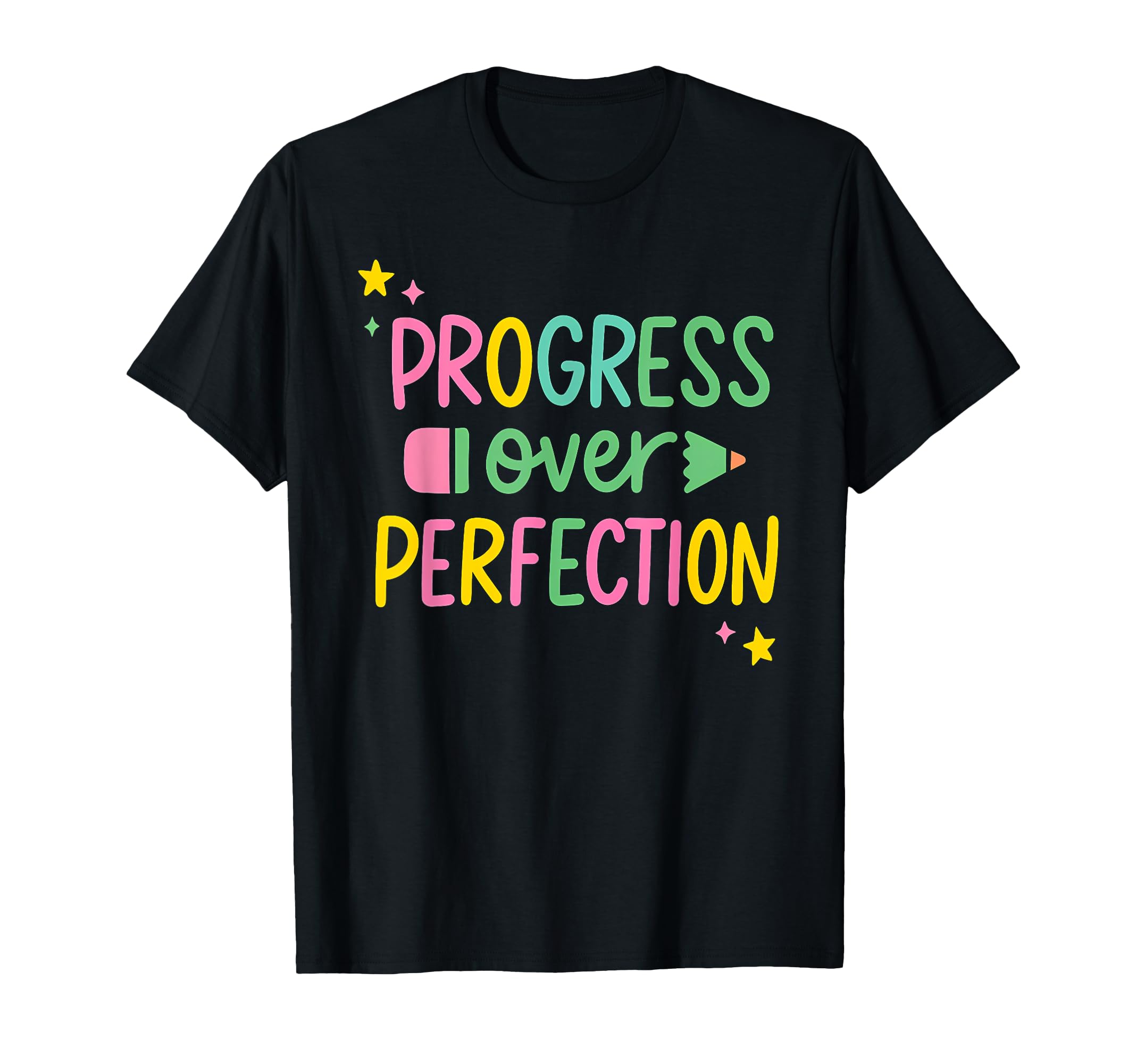Progress Over Perfection Teacher Tees T-Shirt - Graphic Print Men Women - T-Shirt, Sweatshirt, Hoodie