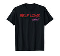 Self Love Club Aesthetic Positive T-Shirt - Trendy Graphic Men Women - T-Shirt, Sweatshirt, Hoodie