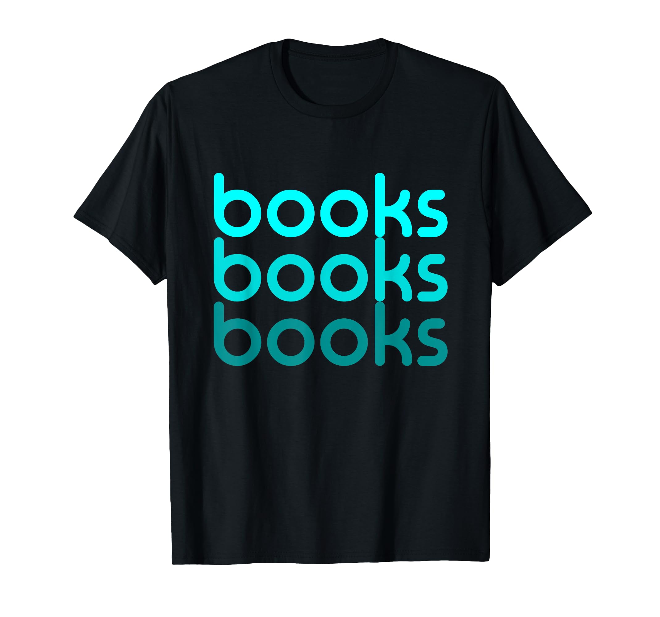 Books Book Reading Reader Literature T-Shirt - Novelty Apparel for Adults - T-Shirt, Sweatshirt, Hoodie