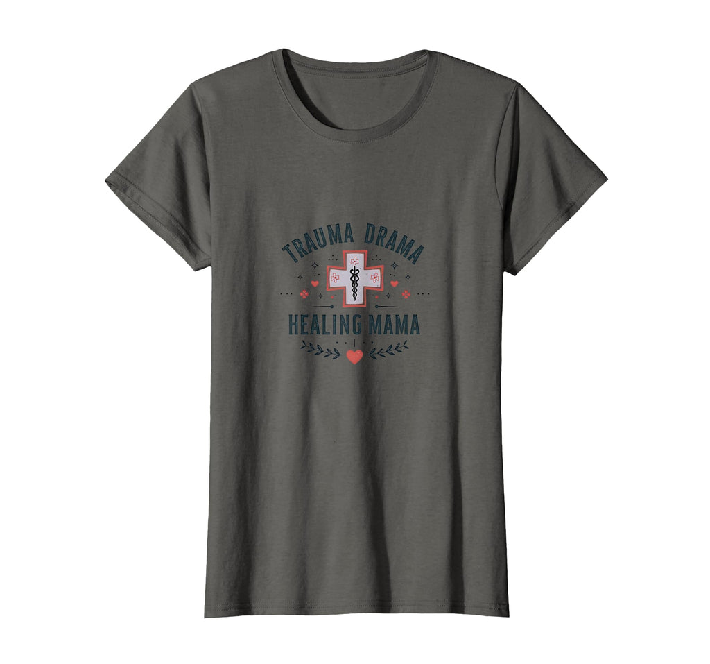 Trauma Drama Healing Mama Nurse T-Shirt - Trendy Graphic Men Women - T-Shirt, Sweatshirt, Hoodie