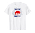 Trust Process T-Shirt - Minimalist Print Unisex - T-Shirt, Sweatshirt, Hoodie