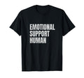 Emotional Support Human Mental Health T-Shirt - Trendy Graphic Men Women - T-Shirt, Sweatshirt, Hoodie