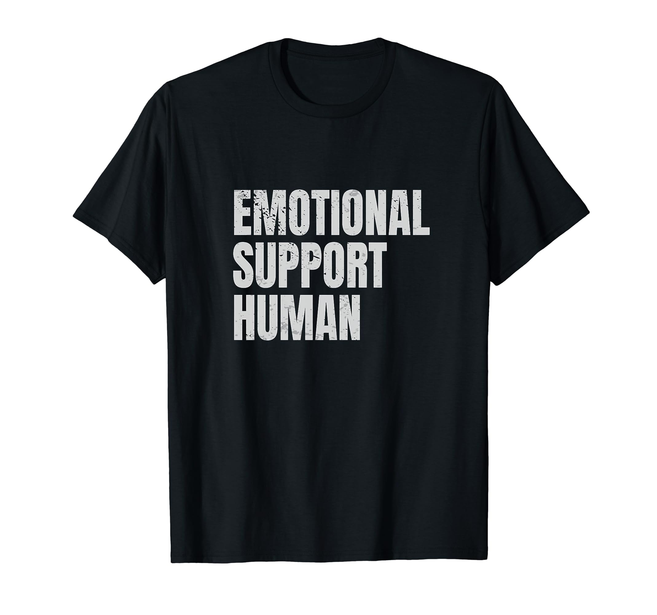 Emotional Support Human Mental Health T-Shirt - Trendy Graphic Men Women - T-Shirt, Sweatshirt, Hoodie