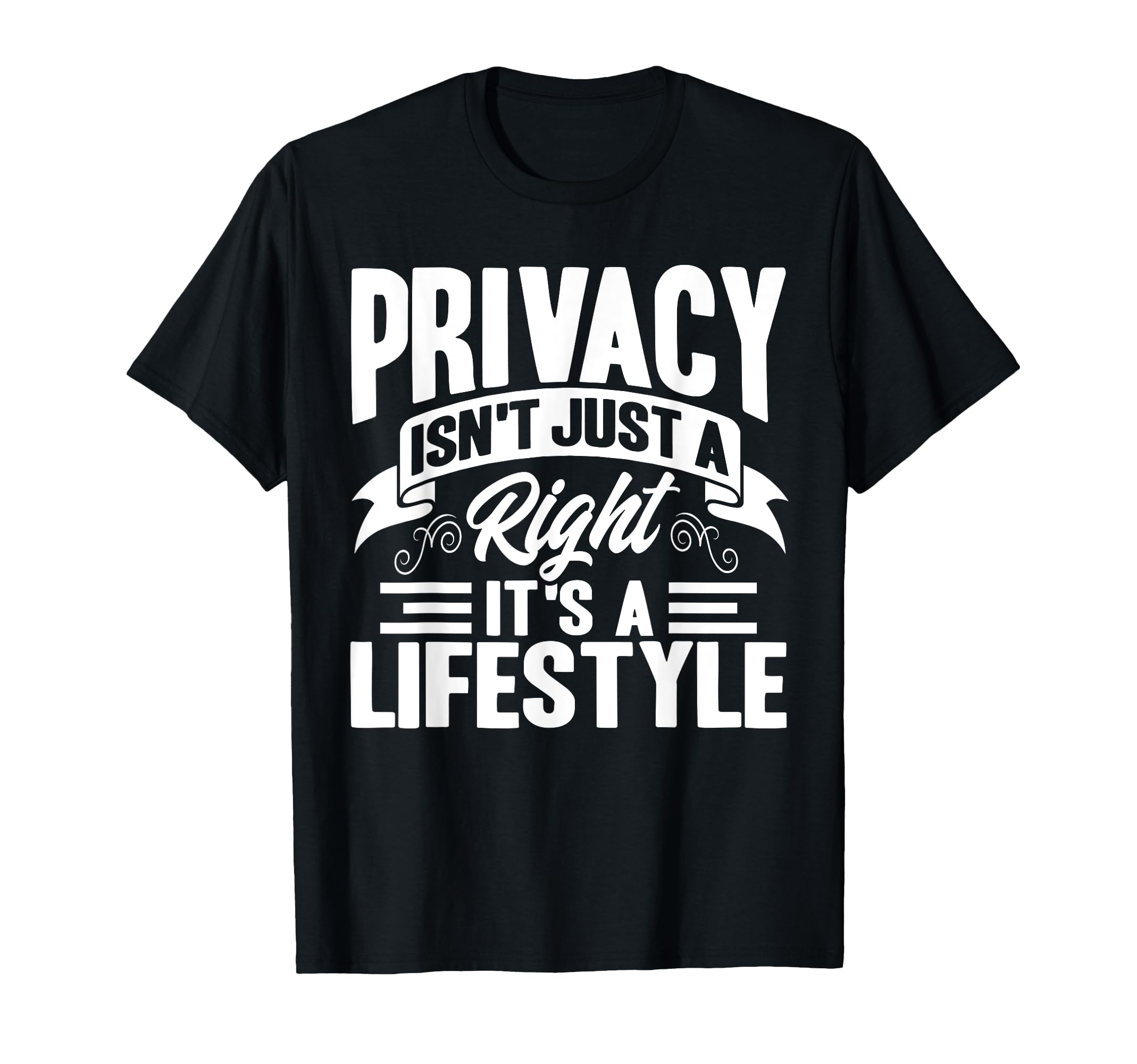 Antisocial Privacy Isnt Just Right T-Shirt - Aesthetic Graphic for Adults - T-Shirt, Sweatshirt, Hoodie