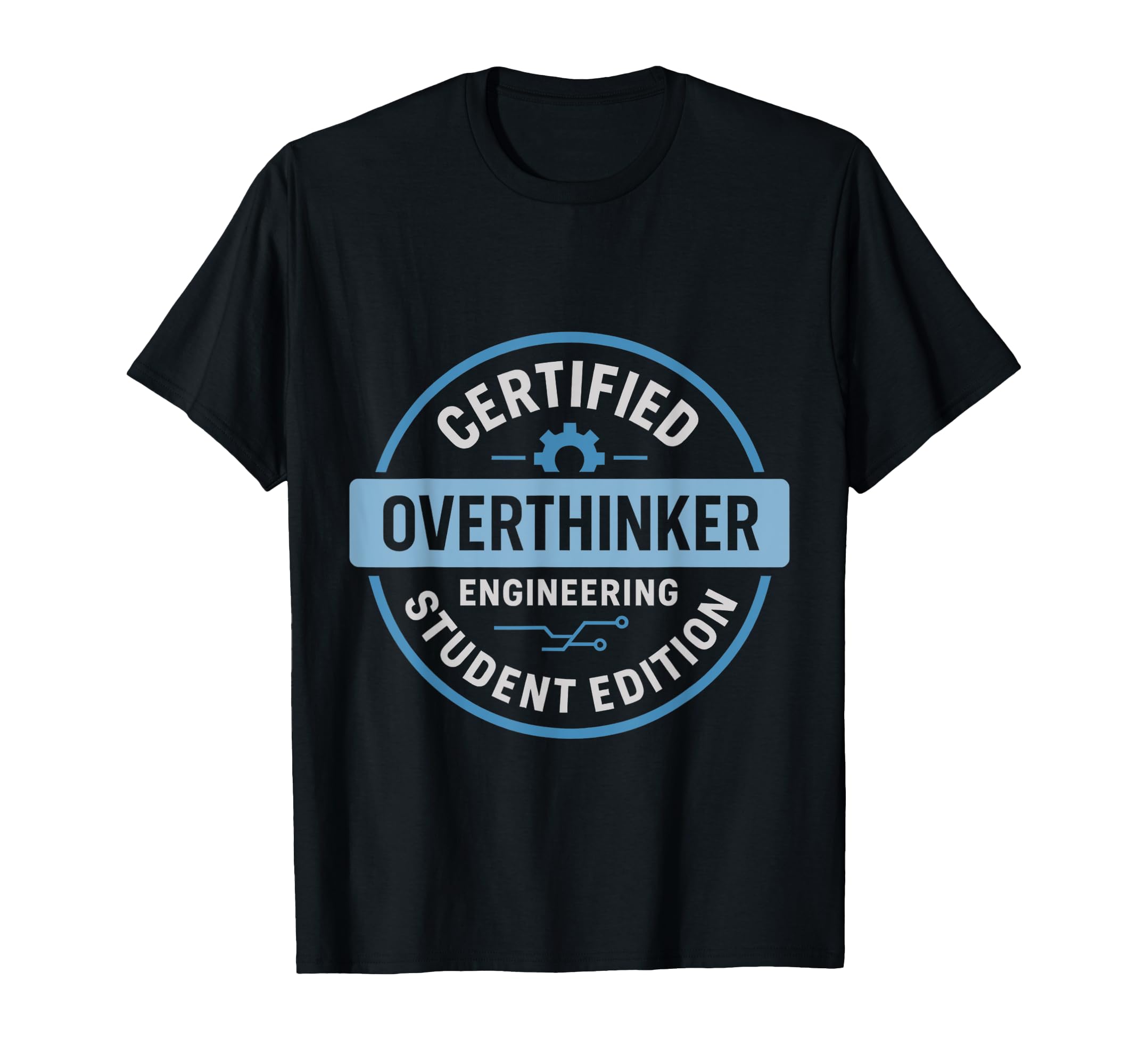 Certified Overthinker Engineering T-Shirt - Minimalist Print for Adults - T-Shirt, Sweatshirt, Hoodie
