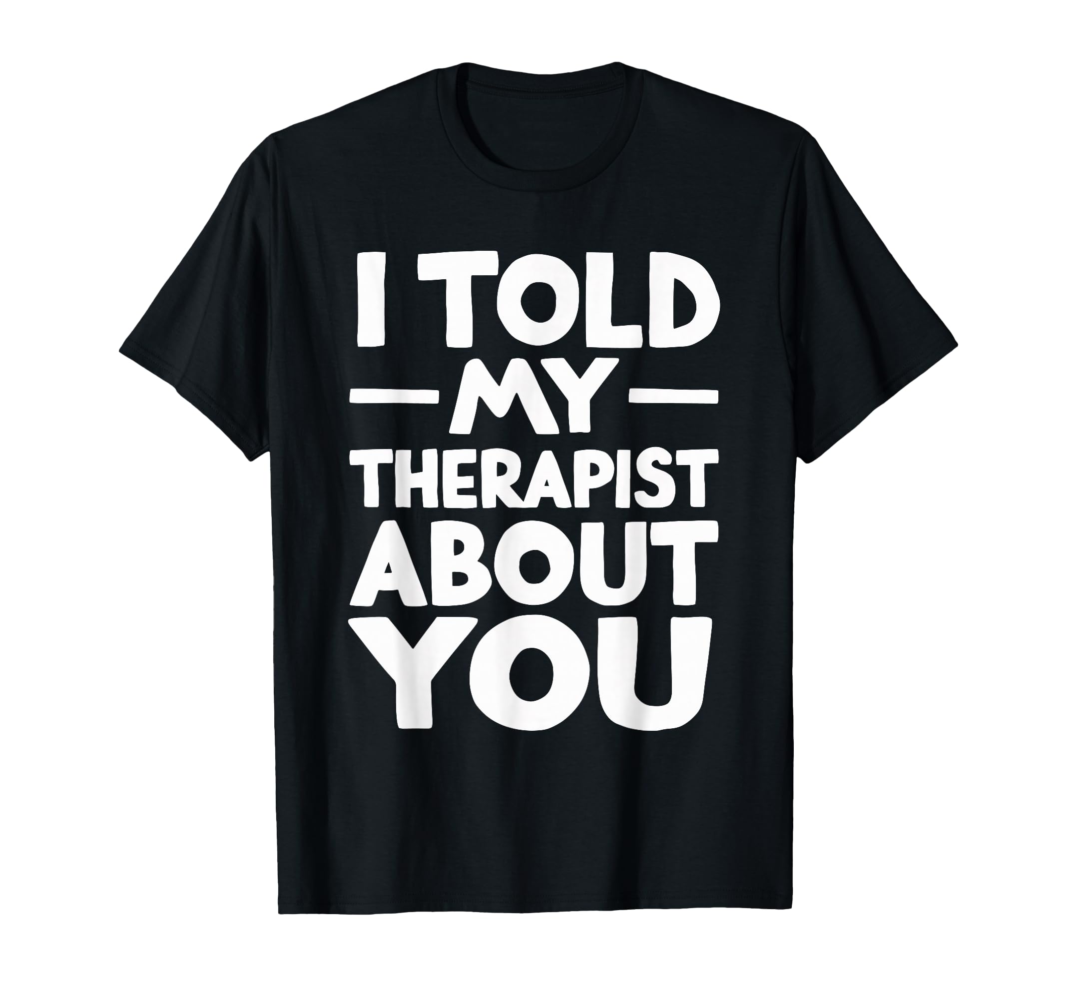 Therapist Therapy Session Mental Health T-Shirt - Graphic Print Men Women - T-Shirt, Sweatshirt, Hoodie
