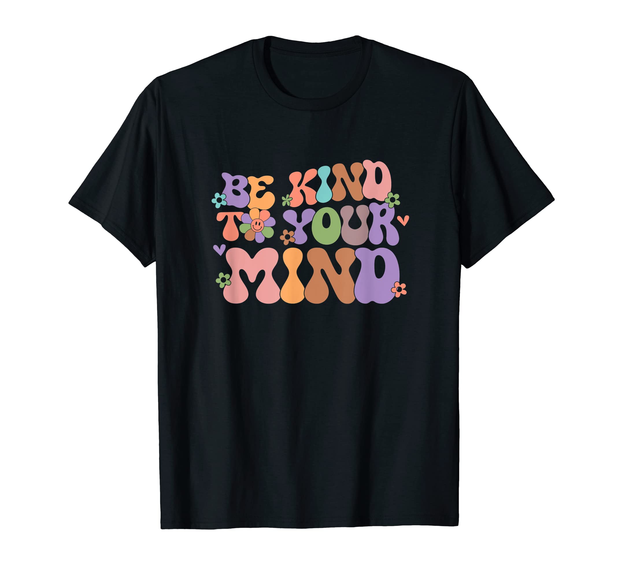 Be Kind To Your Mind Mental Health T-Shirt - Streetwear Style Men Women - T-Shirt, Sweatshirt, Hoodie