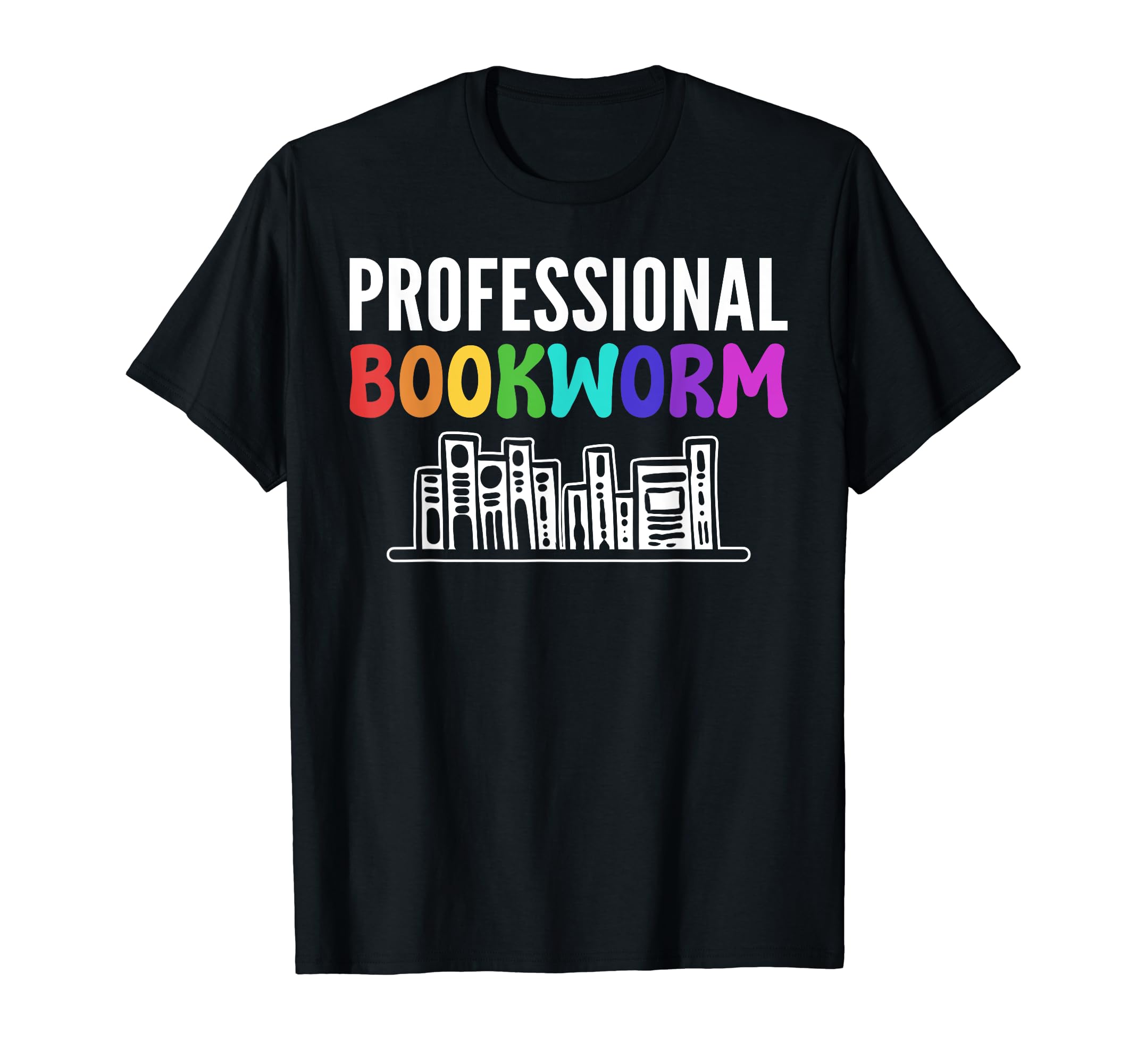 Professional Bookworm Bibliophile T-Shirt - Unique Graphic Unisex - T-Shirt, Sweatshirt, Hoodie