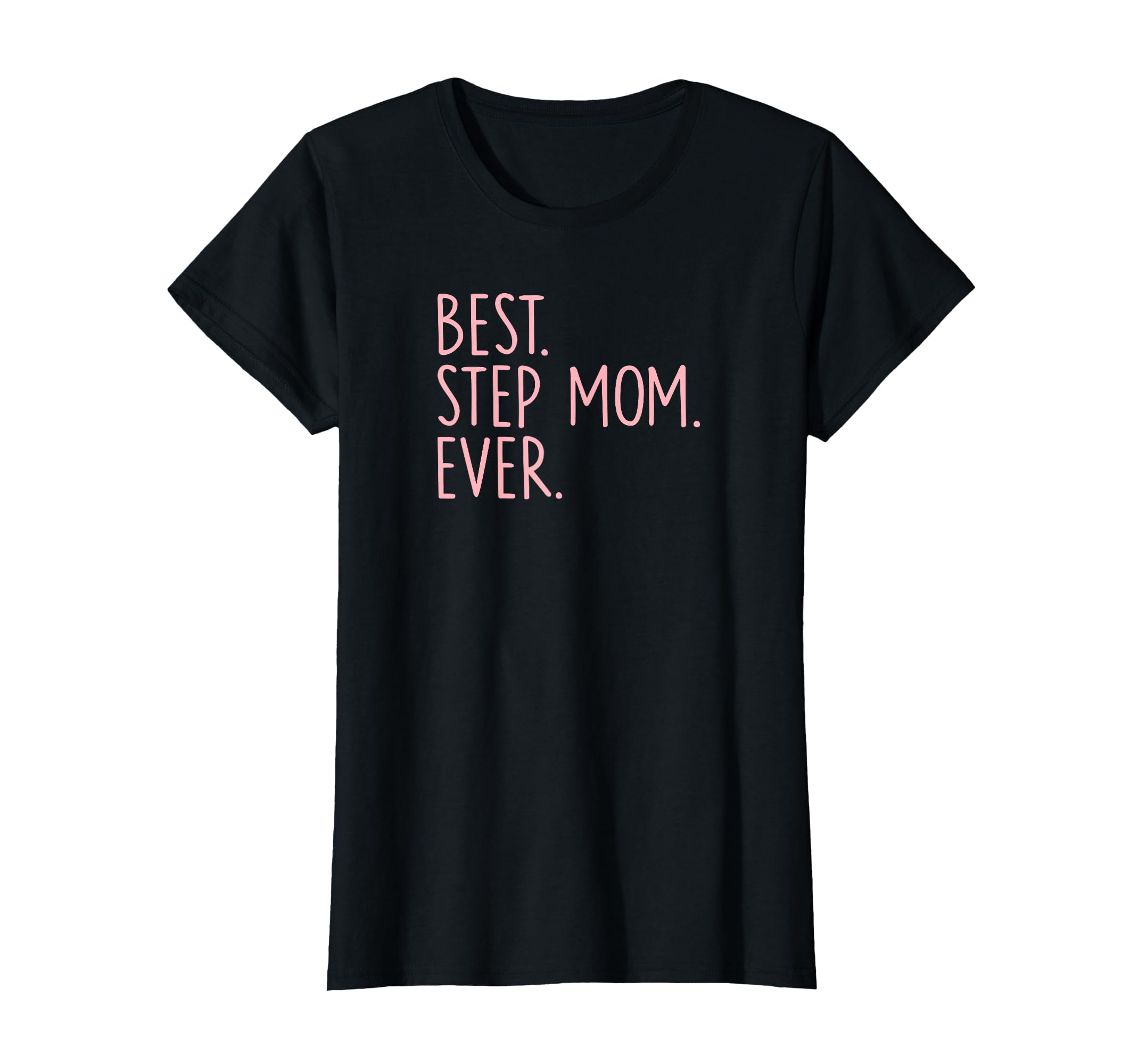 Best Step Mom Ever T-Shirt - Minimalist Print for Adults - T-Shirt, Sweatshirt, Hoodie