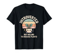 Introverted But Willing To Discuss Plants T-Shirt - Unique Graphic Unisex - T-Shirt, Sweatshirt, Hoodie