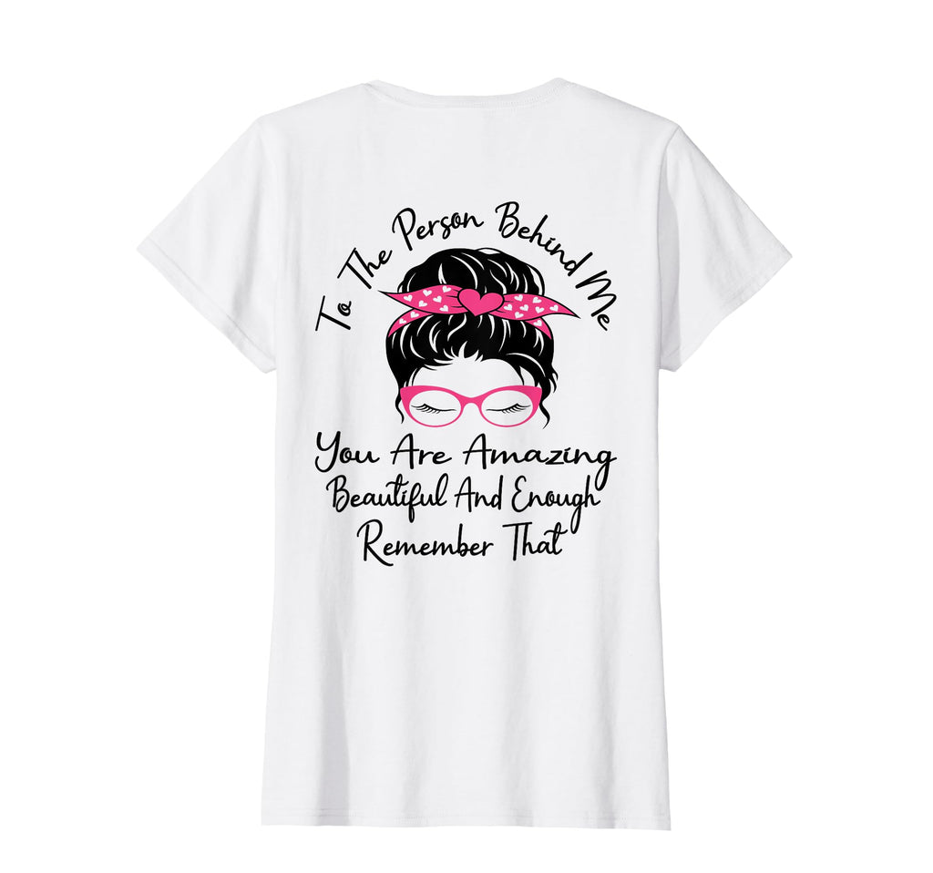 To Person Behind Me You Are Amazing T-Shirt - Unique Graphic for Adults - T-Shirt, Sweatshirt, Hoodie