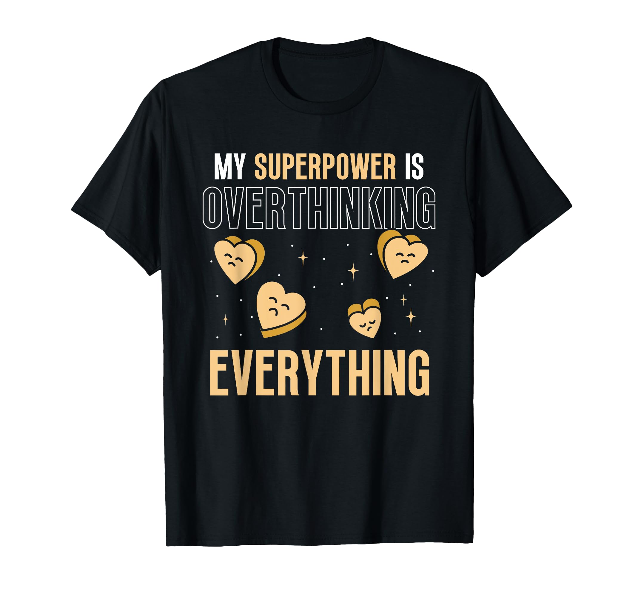 My Superpower Overthinking Everything T-Shirt - Unique Graphic for Adults - T-Shirt, Sweatshirt, Hoodie