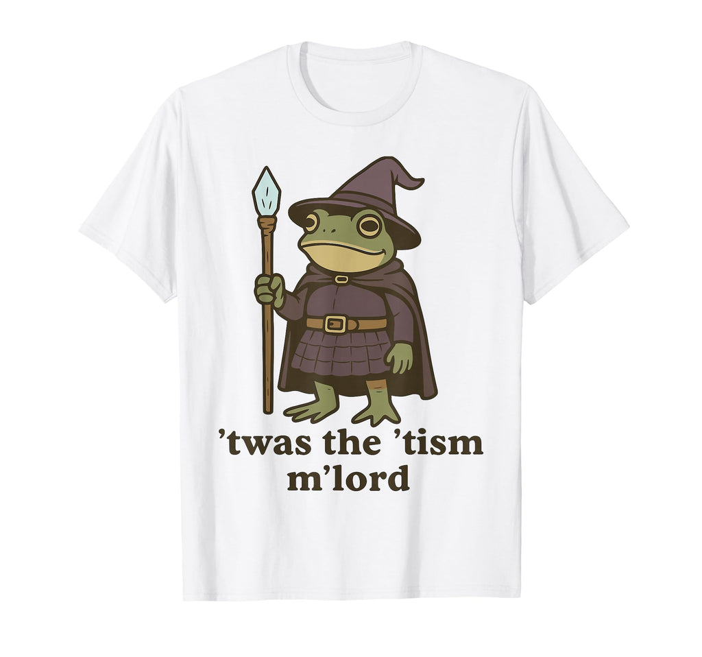 Twas Tism Mlord Medieval Frog Mage T-Shirt - Trendy Graphic for Adults - T-Shirt, Sweatshirt, Hoodie