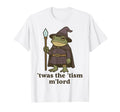 Twas Tism Mlord Medieval Frog Mage T-Shirt - Trendy Graphic for Adults - T-Shirt, Sweatshirt, Hoodie