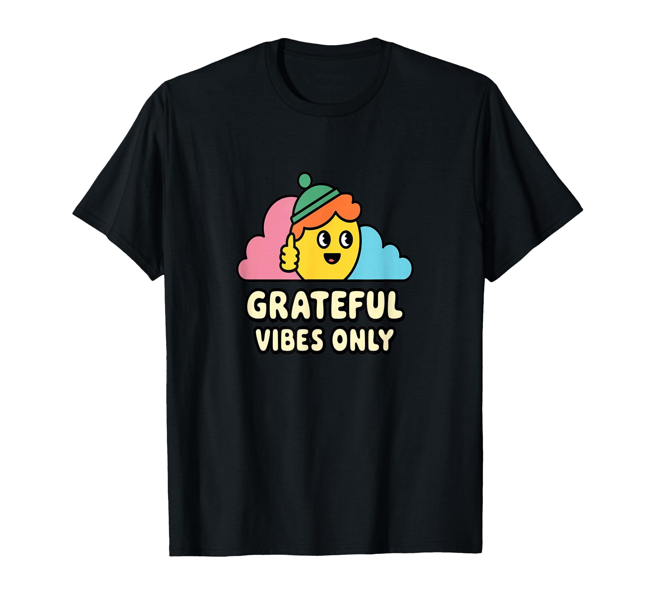 Grateful Vibes Only Positive Mindset T-Shirt - Custom Art Print Unisex - T-Shirt, Sweatshirt, Hoodie