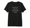 Hang Let Me Overthink This Funny T-Shirt - Graphic Print Unisex - T-Shirt, Sweatshirt, Hoodie