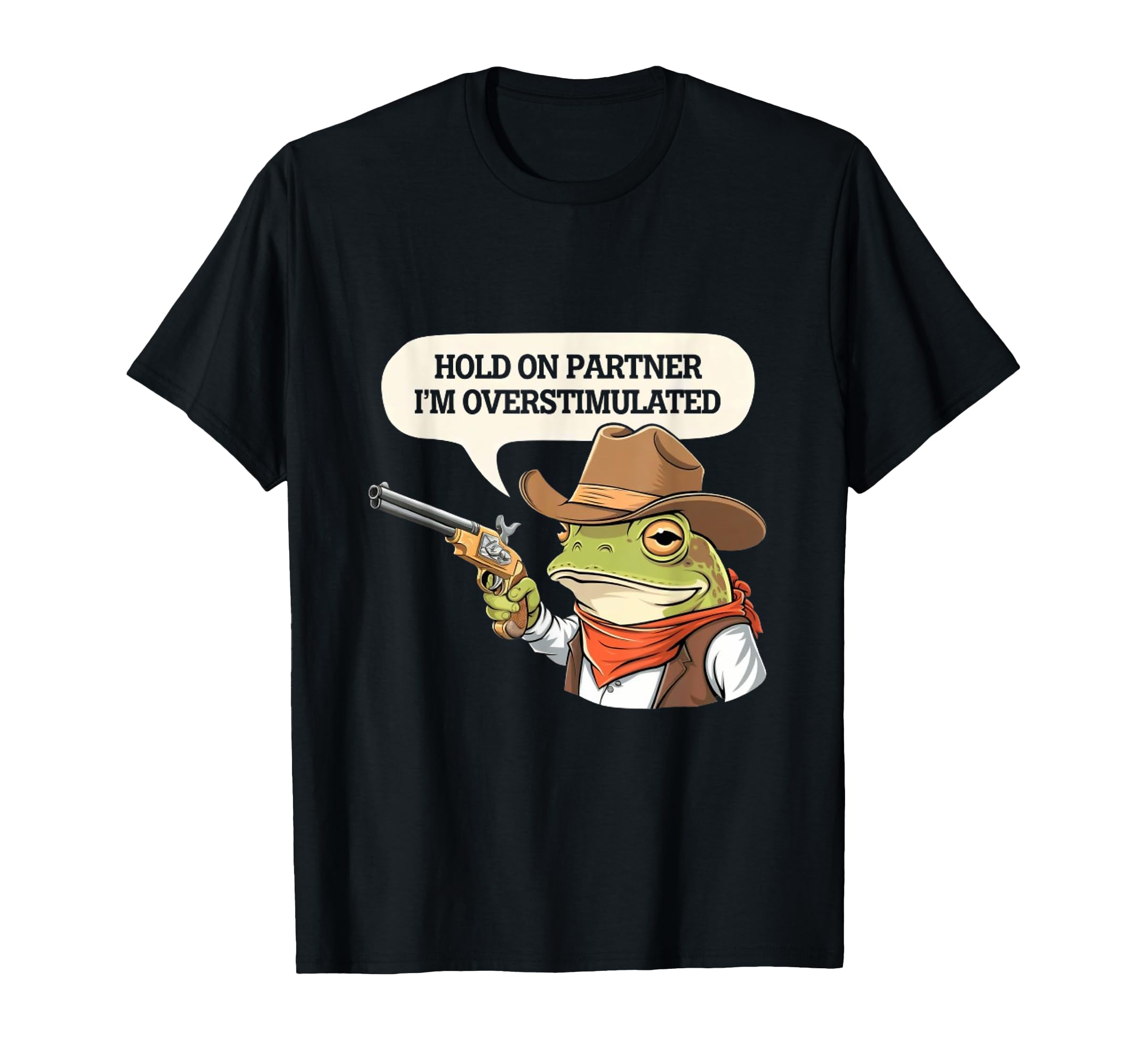 Cowboy Frog Hold Partner Im T-Shirt - Fun Novelty Design Unisex - T-Shirt, Sweatshirt, Hoodie