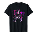 Today I Choose Joy Christian Faith T-Shirt - Minimalist Print Men Women - T-Shirt, Sweatshirt, Hoodie