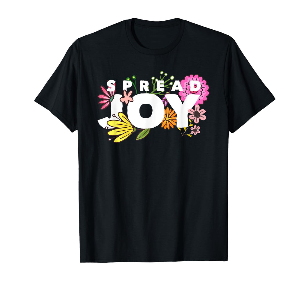 Spread Joy Floral Pattern Flower Bright T-Shirt - Aesthetic Graphic Unisex - T-Shirt, Sweatshirt, Hoodie