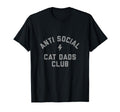Anti Social Cat Dads Club T-Shirt - Unique Graphic for Adults - T-Shirt, Sweatshirt, Hoodie