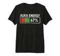 Aura Energy 67 Percent Battery Meter T-Shirt - Unique Graphic Men Women - T-Shirt, Sweatshirt, Hoodie