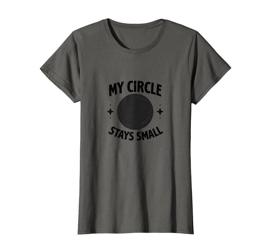 My Circle Stays Small Anti Social Moms T-Shirt - Trendy Graphic for Adults - T-Shirt, Sweatshirt, Hoodie