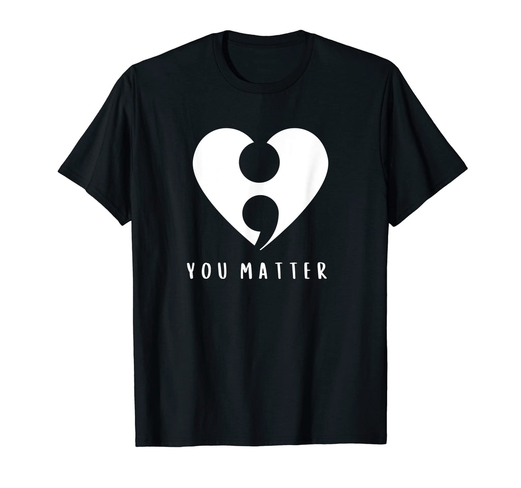 Semicolon Heart Suicide Prevention Mental T-Shirt - Novelty Apparel Unisex - T-Shirt, Sweatshirt, Hoodie