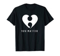 Semicolon Heart Suicide Prevention Mental T-Shirt - Novelty Apparel Unisex - T-Shirt, Sweatshirt, Hoodie