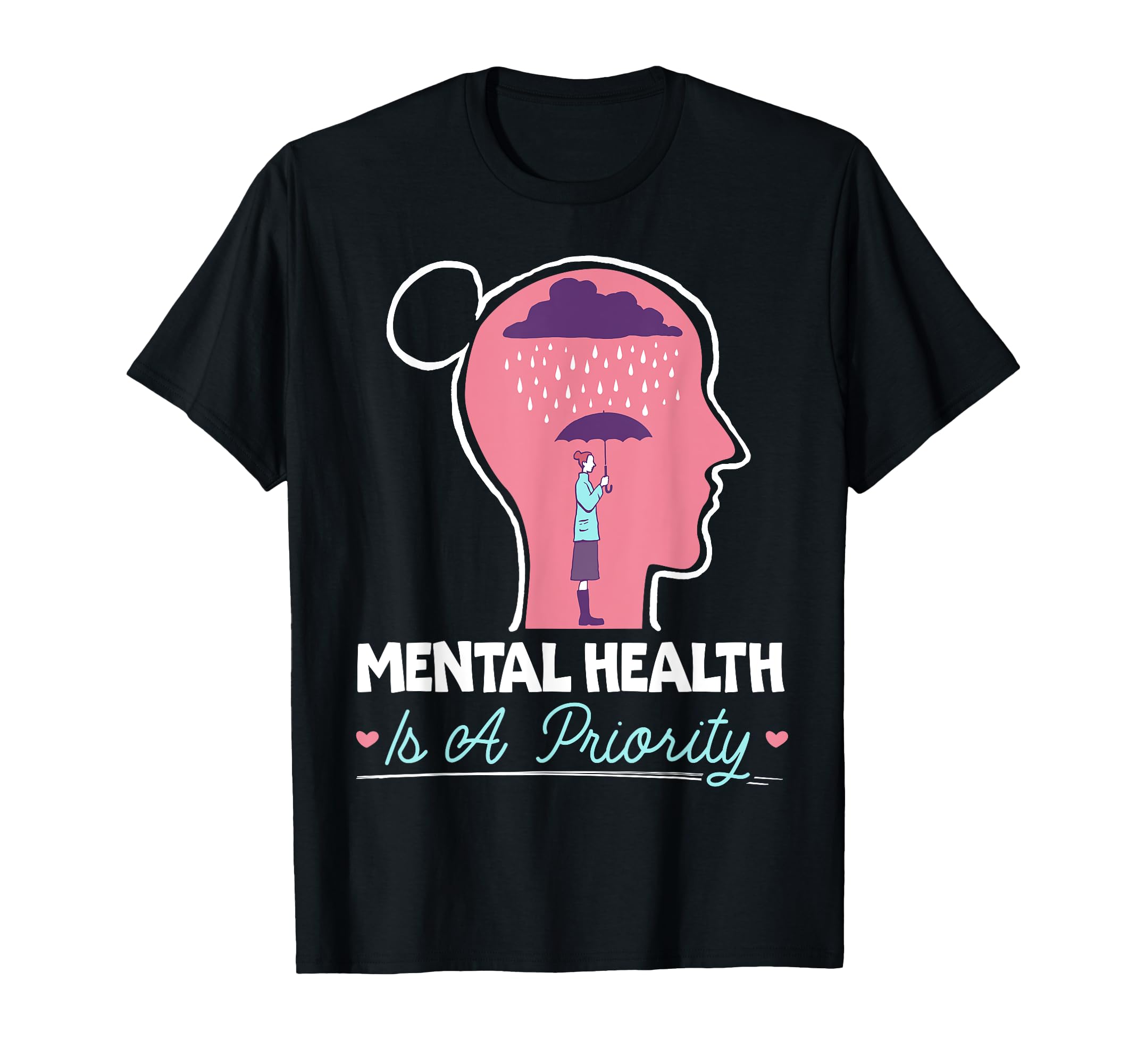 Mental Health Is Priority Suicide T-Shirt - Minimalist Print for Adults - T-Shirt, Sweatshirt, Hoodie