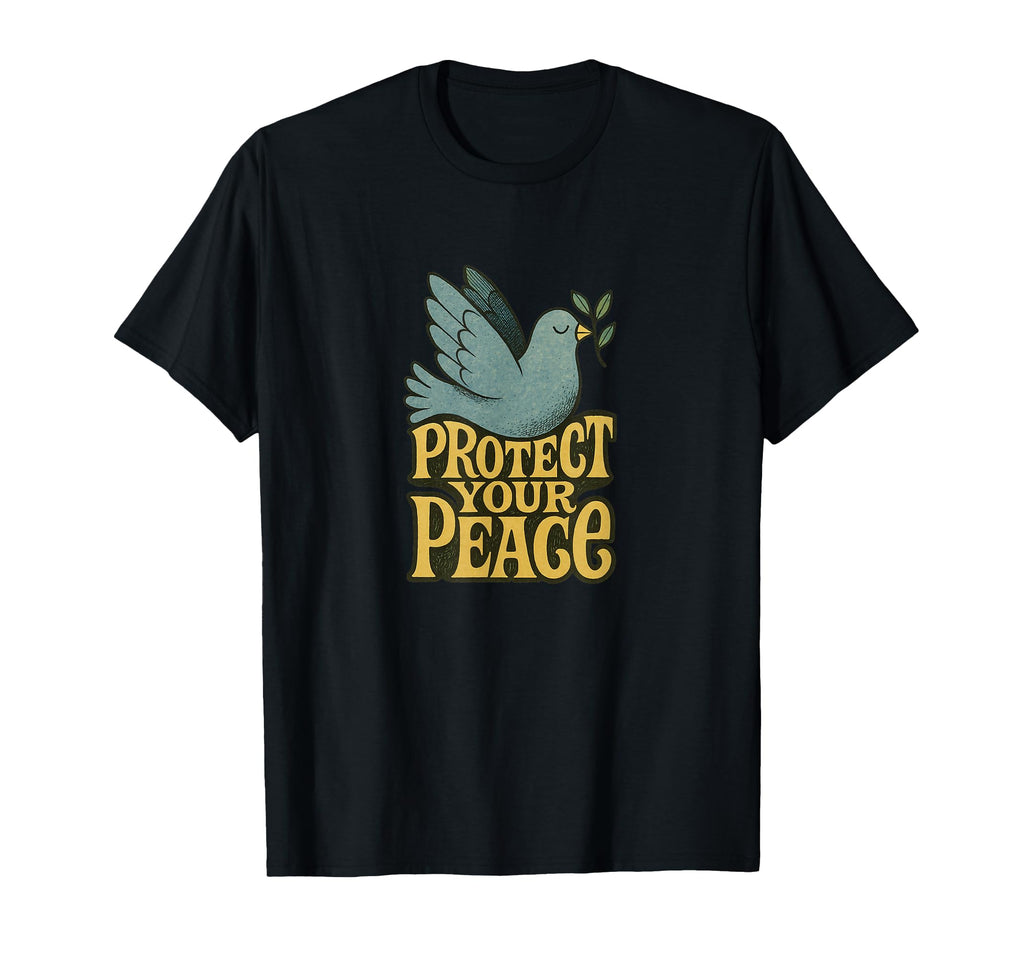 Protect Your Peace Positive Mindful Calm T-Shirt - Unique Graphic Unisex - T-Shirt, Sweatshirt, Hoodie