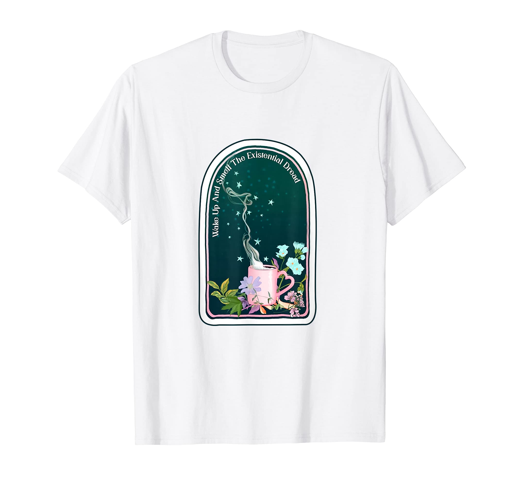 Wake Up Smell Existential Dread Mental T-Shirt - Trendy Graphic for Adults - T-Shirt, Sweatshirt, Hoodie