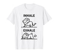 Funny Yoga Inhale Exhale Pooping T-Shirt - Minimalist Print Men Women - T-Shirt, Sweatshirt, Hoodie