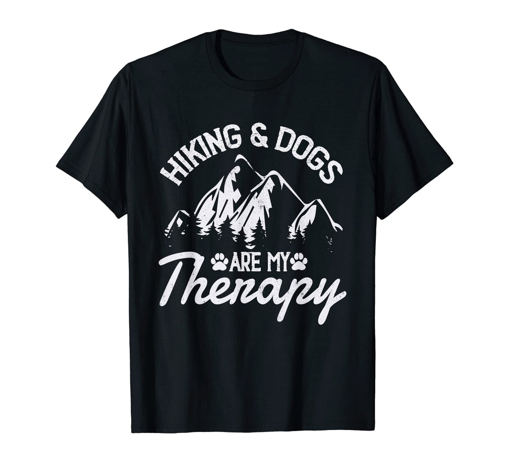 Hiking Dogs Are My Therapy Hiking Dog T-Shirt - Graphic Print Men Women - T-Shirt, Sweatshirt, Hoodie