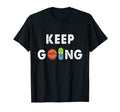 Keep Going Mental Health Awareness And T-Shirt - Unique Graphic Unisex - T-Shirt, Sweatshirt, Hoodie